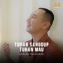 Tuhan Sanggup Tuhan Mau (Piano Version)