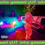 Who Gassed Yu? (dr0wzy mix) [Explicit]