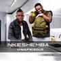 NKESHEMBA_KHWIBI LELISOJANA (feat. Mafikizolo)