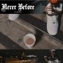 Never Before (Explicit)