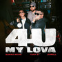 4U MY LOVA
