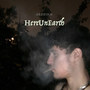 HereUnEarth (Explicit)