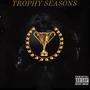 TROPHY SEASONS (Explicit)