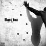 Blast You (Explicit)