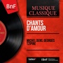 Chants d'amour (Arr. for Baritone and Orchestra, Mono Version)