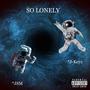 So Lonely (Explicit)