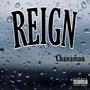 Reign (Explicit)