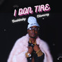 I Don Tire (Explicit)