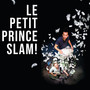 Le Petit Prince Slam !