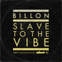 Slave To The Vibe (Remixes)