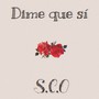 Dime Que Si