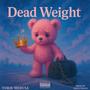 Dead Weight (Explicit)