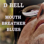 Mouth Breather Blues (Explicit)