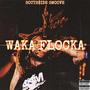 WAKA FLOCKA (Explicit)