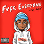 Fvck Everyone! Feelings (Explicit)