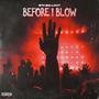 Before I Blow (Explicit)