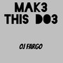 Mak3 This Do3 (Explicit)