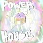 POWER HOUSE (Explicit)