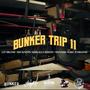 BUNKERTRIP 11 (LIT BRAND + DECKNO3S + XHIKALI + CRISTEC + MOY666 + SAKE + PARGOMC) [Explicit]