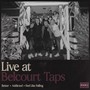 Live at Belcourt Taps (Round 2)