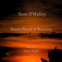 Don't Need a Reason (feat. Steo Wall)