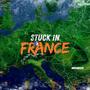 Stuck In France