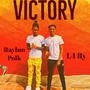 Victory (feat. Raylun Polk) [Explicit]