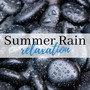 Summer Rain Relaxation - Calming Mood Music Peaceful Spa Songs