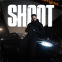 Shoot (Explicit)