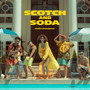 SCOTCH AND SODA