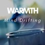 Warmth: Mind Drifting, Peaceful Spa Music, Well Being, Liquid Moments, Relaxing Massage