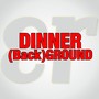 Dinner (Back) Ground (Music for Dinner)