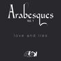 Arabesques, Vol. 1: Love and Lies