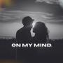 On my mind