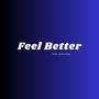 Feel Better (feat. Jomo Kays) [Explicit]