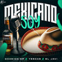 Mexicano Soy (Explicit)