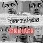 Off Paper$ Deluxe (Explicit)