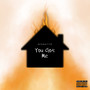 You Got Me (Explicit)