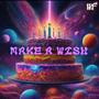 Make A Wish (Explicit)