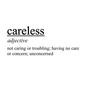 Careless