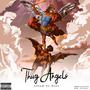 THUG ANGELS (Explicit)