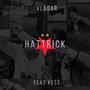 HATTRICK (feat. KEŠŠ) [Explicit]