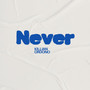 Never