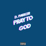 Pray to God (Explicit)