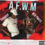 A.F.W.M. (feat. MLB Phatzz) [Explicit]