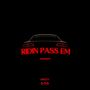 Ridin Pass Em (Explicit)