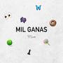 Mil Ganas (Explicit)