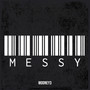 Messy (Explicit)