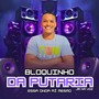 BLOQUINHO DA PUTARIA ESSA ONDA AÍ MESMO (Remastered 2024) [Explicit]