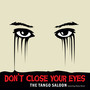 Don't Close Your Eyes